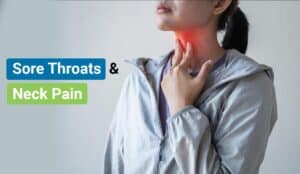 A Link Between Sore Throats and Neck Pain - Healthy Active