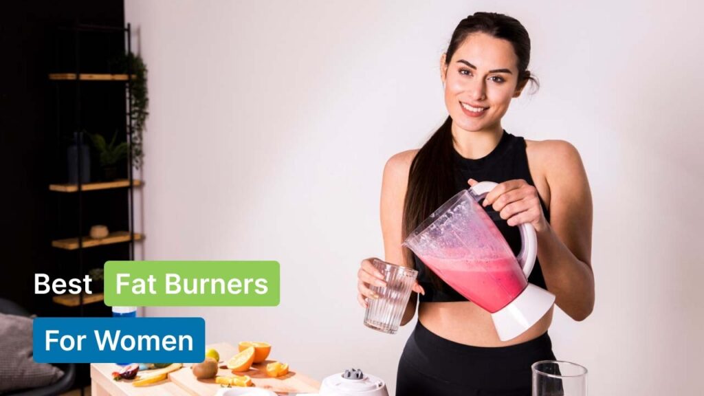 11 Best Fat Burners for Women in 2024 Healthy Active